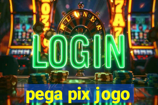 pega pix jogo